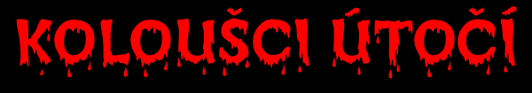 Koloušci útočí